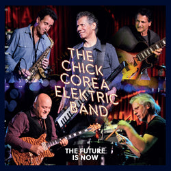 Chick Corea Elektric Band - The Future Is Now (2-CD set)