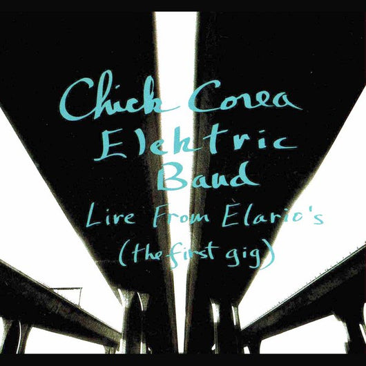 Live From Elario's album cover art, the Chick Corea Elektric Band