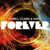 Corea, Clarke & White  FOREVER  (Double CD)