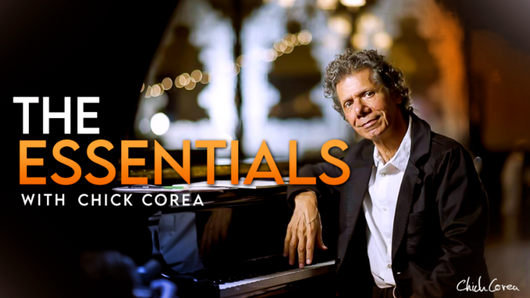 The Essentials with Chick Corea (Digital Workshop)